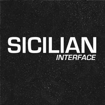 Interface by Sicilian