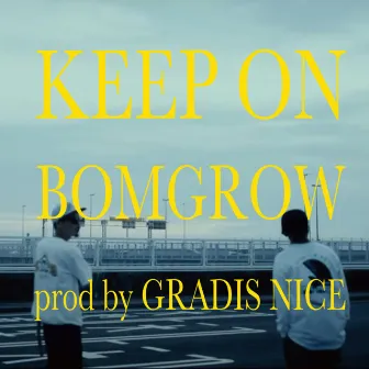 KEEP ON by BOMGROW