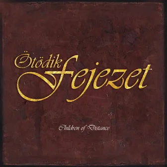 Ötödik Fejezet by Children Of Distance