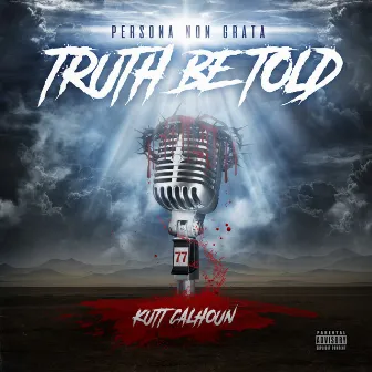 Truth Be Told by Kutt Calhoun