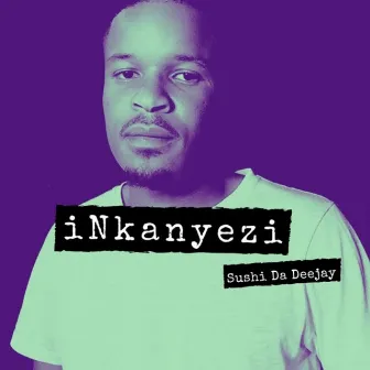 Inkanyezi by Sushi Da Deejay