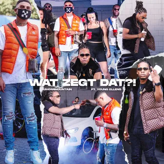 Wat Zegt Dat?! (feat. Young Ellens) by Jhorrmountain