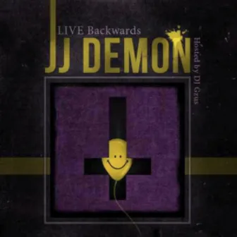 LIVE Backwards by JJ Demon