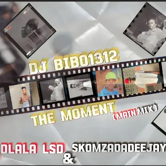 The Moment (Main Mix) by Dlala LSD