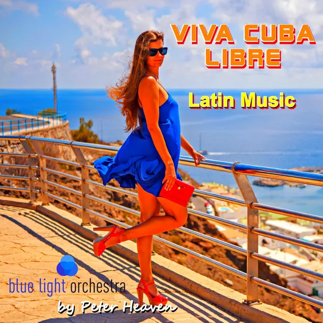 Viva Cuba Libre (Latin Music)