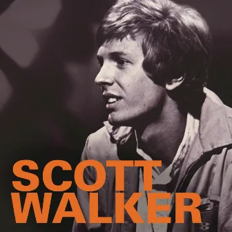 Scott Walker & The Walker Brothers - 1965-1970 by The Walker Brothers