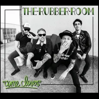 Come Closer by The Rubber Room