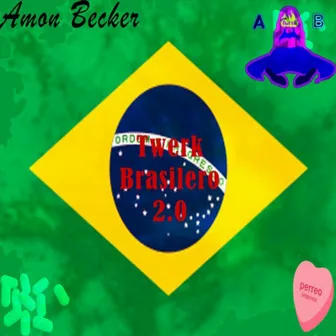 Twerk Brasilero 2.0 by Amon Becker