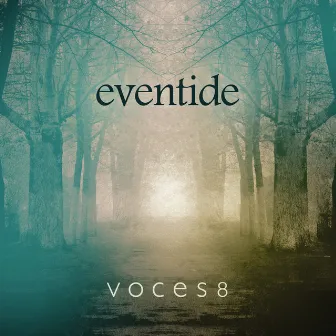 Eventide (10th Anniversary Edition) by VOCES8