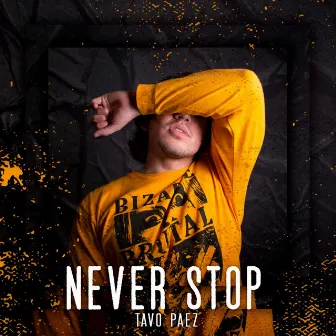 Never Stop by Tavo Paez