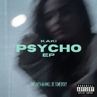 PSYCHO EP by KAKI