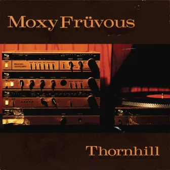 Thornhill by Moxy Früvous