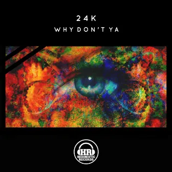 Why Don't Ya by 24K