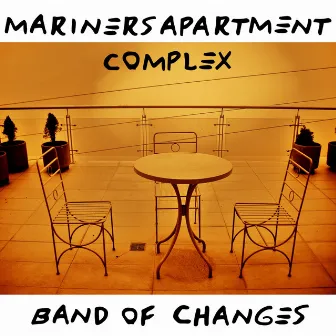 Mariners Apartment Complex by Chris Harford & The Band of Changes