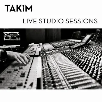 Live Studio Sessions by Takim