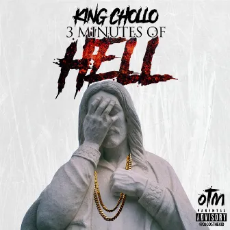 3 Minutes of Hell by King Chollo