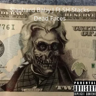 Dead Faces by Slaphard baby j