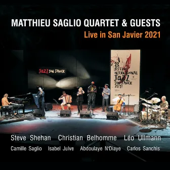 Matthieu Saglio Quartet & Guests: Live in San Javier 2021 by Matthieu Saglio