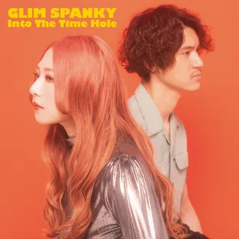 Into The Time Hole by GLIM SPANKY