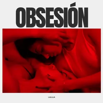 Obsesión by Laluja