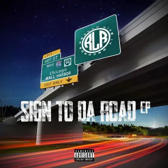 Sign2DaRoad by Ballharbor Jizzle