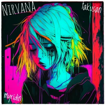 Nirvana by TAKUSAN