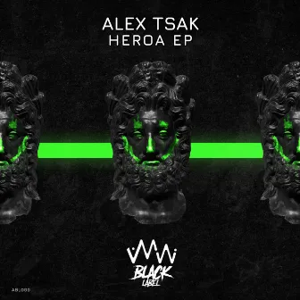 Heroa EP by Alex Tsak