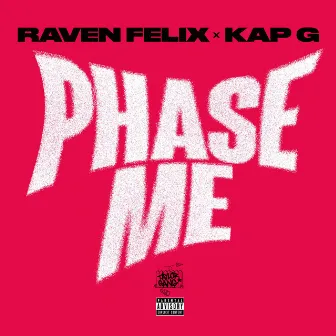 Phase Me by Raven Felix