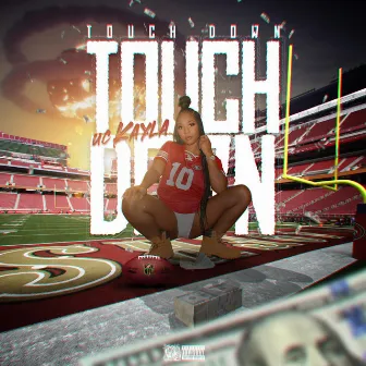 Touchdown by Uc Lil Kayla