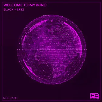 Welcome to My Mind by Black Hertz