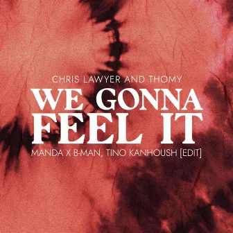 We Gonna Feel It by B-Man