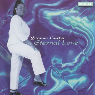 Eternal Love by Yvonne Curtis