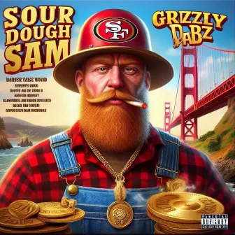 49ers SourDough Sam by Grizzly Dabz