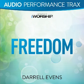 Freedom (Audio Performance Trax) by Darrell Evans