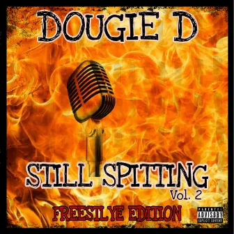 Still Spittin, Vol. 2 Freestyle by Dougie D