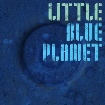 Little Blue Planet by Michael E