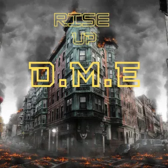 Rise Up by D.M.E