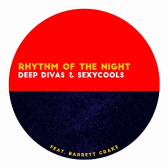 Rhythm Of The Night by Deep Divas