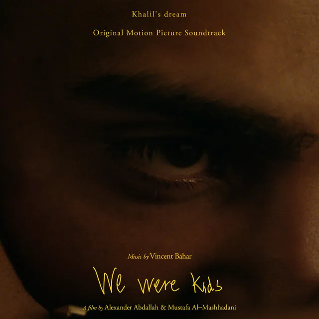 Khalil’s Dream - We Were Kids (Original Motion Picture Soundtrack)