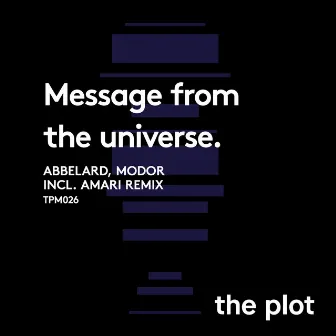 Message From The Universe by MODOR