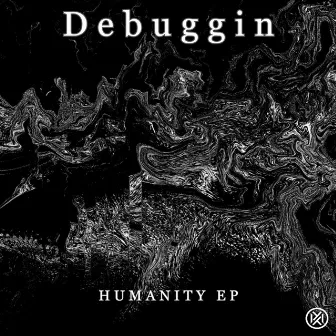 Humanity EP by Debuggin