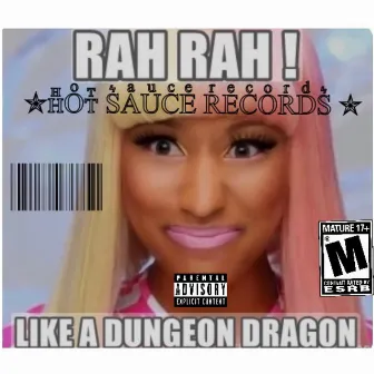 Rah Rah Like A Dungeon Dragon by Oddgodd