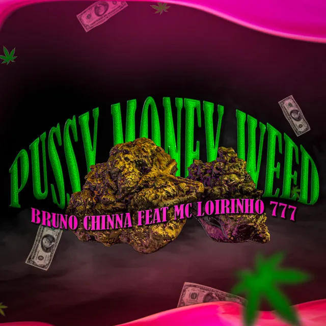 Pussy Money Weed