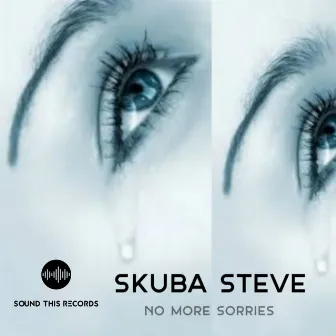 No More Sorries by Skuba Steve