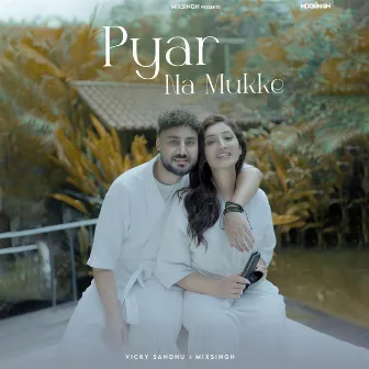 Pyar Na Mukke by Vicky sandhu