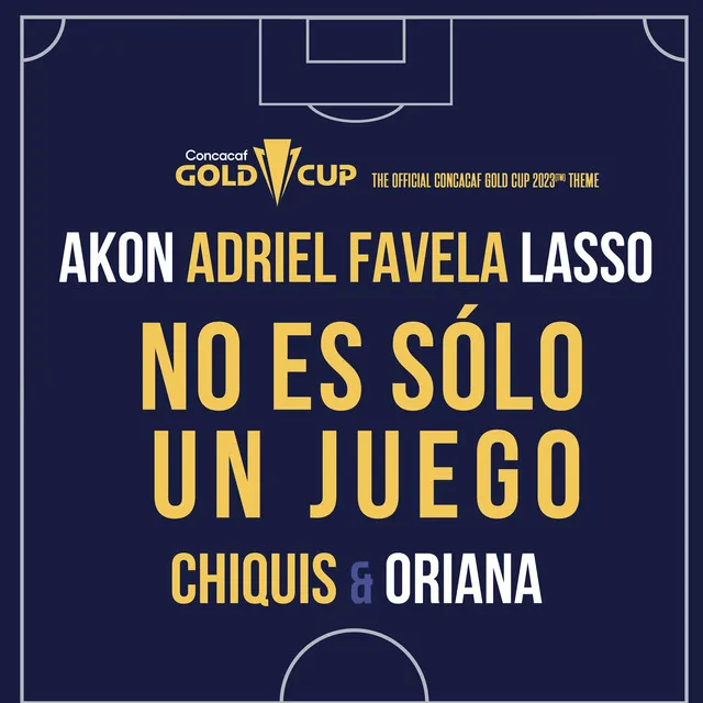 No Es Sólo Un Juego - The Official Concacaf Gold Cup 2023[TM] Theme