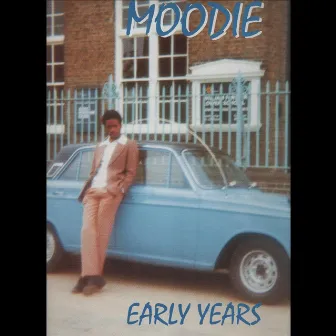 Early Years by Moodie