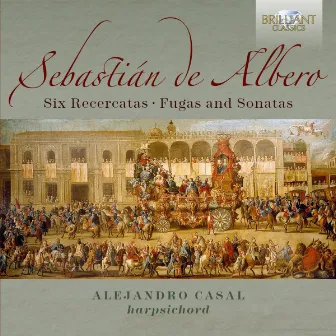 Albero: Six Recercatas, Fugas and Sonatas by Alejandro Casal