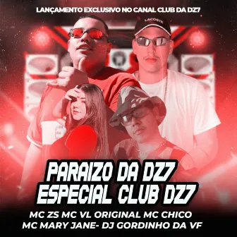 PARAIZO DA DZ7 -ESPECIAL CLUB DZ7 by MC Chico