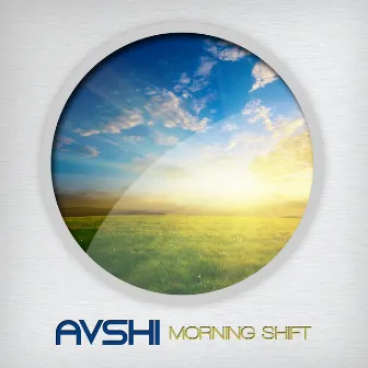 Morning Shift by Avshi